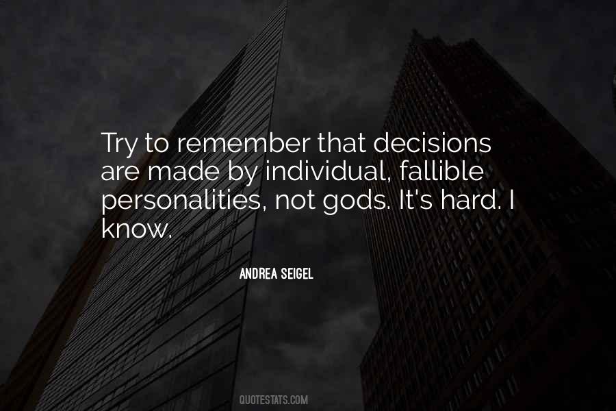 Quotes About Hard Decisions #1146571