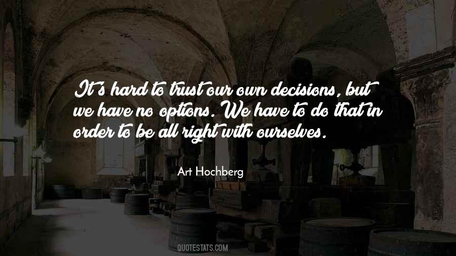 Quotes About Hard Decisions #1209057