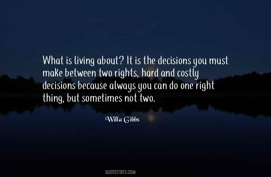 Quotes About Hard Decisions #1493701