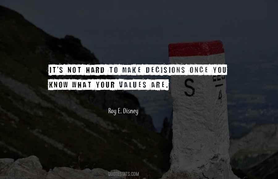 Quotes About Hard Decisions #1568803
