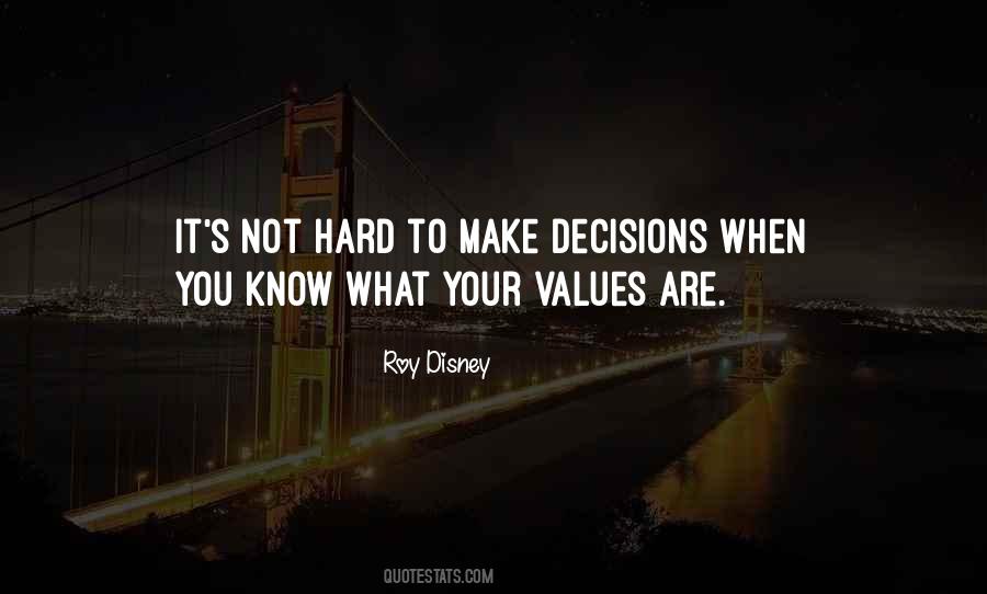 Quotes About Hard Decisions #472117