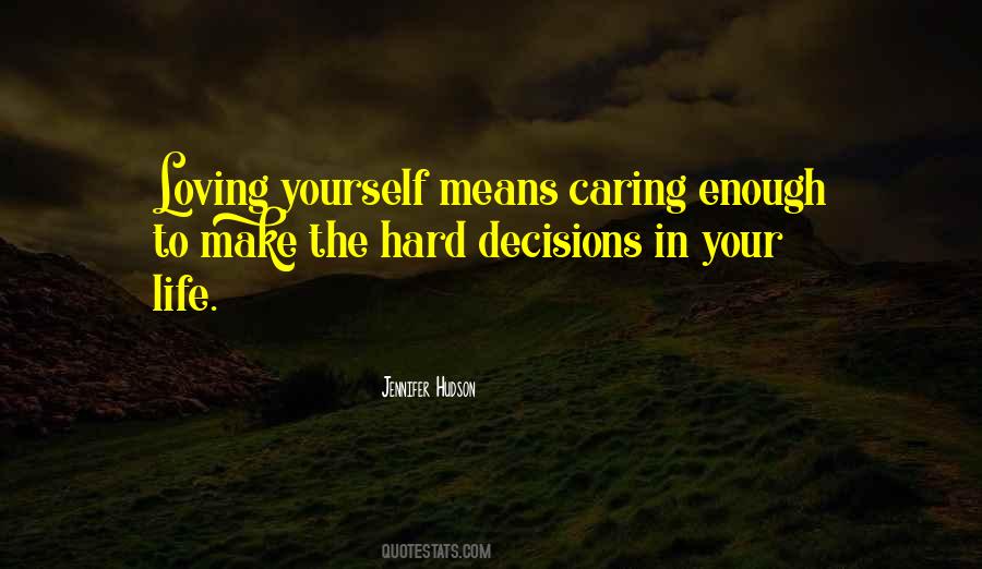 Quotes About Hard Decisions #582052