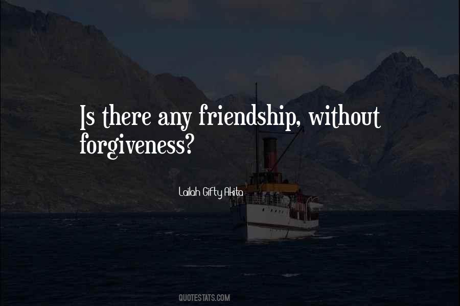 Friendship Forgiveness Quotes #816971