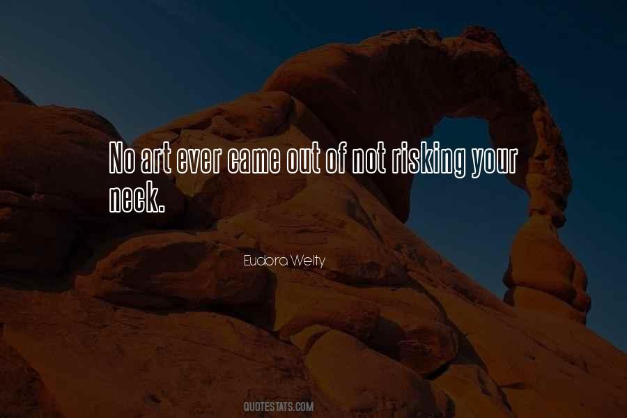 Quotes About Risking Your Life #1261421