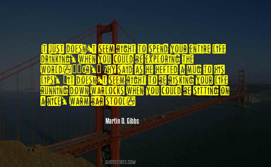 Quotes About Risking Your Life #1273962
