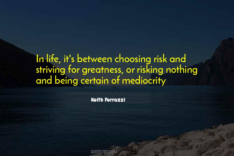 Quotes About Risking Your Life #1860672