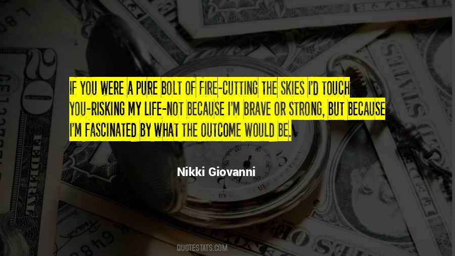 Quotes About Risking Your Life #202968