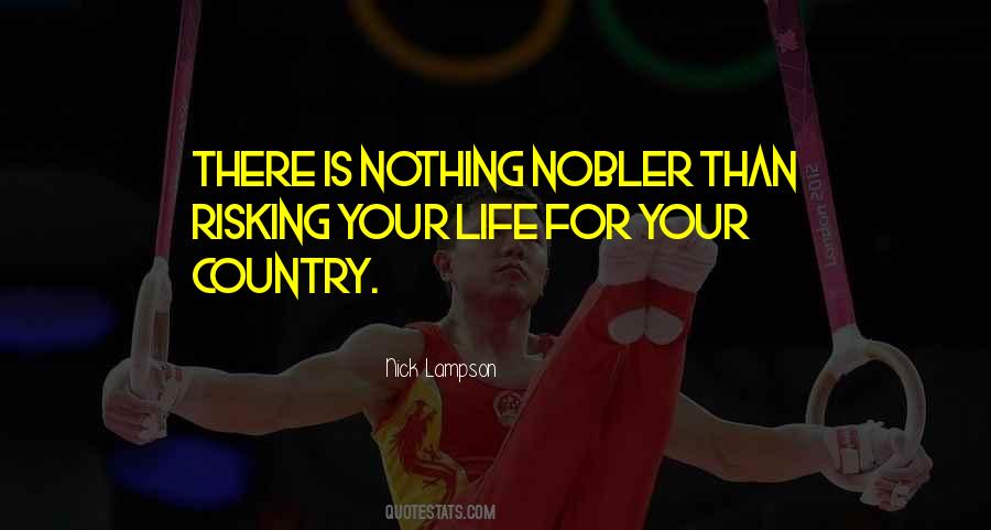 Quotes About Risking Your Life #352118