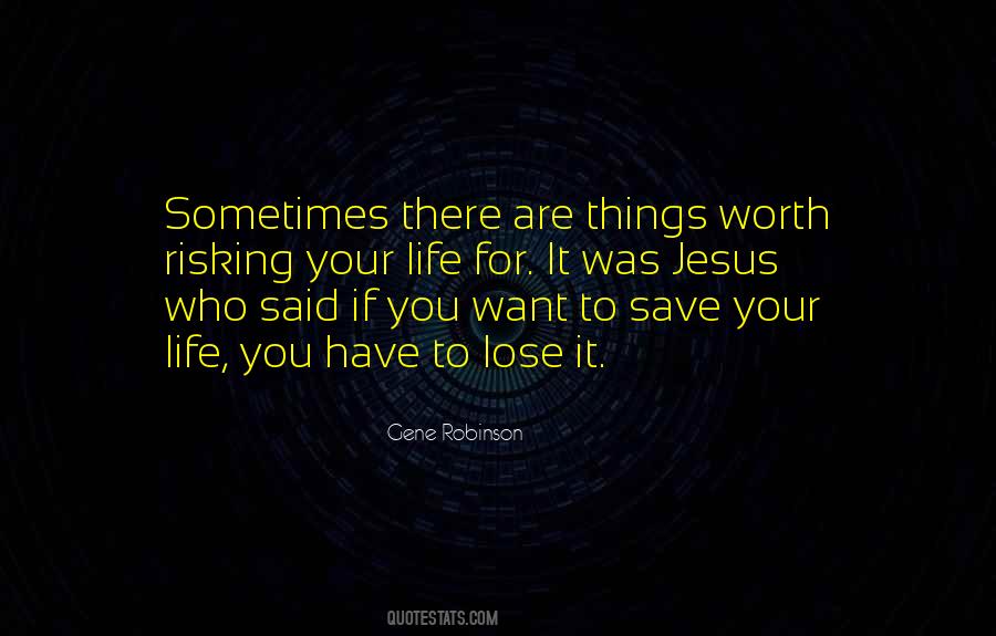Quotes About Risking Your Life #374148