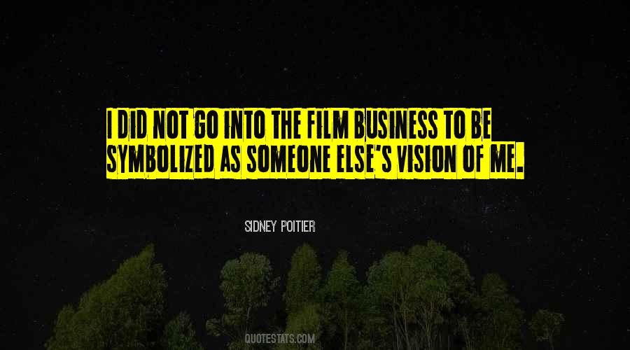 Quotes About The Film Business #1321155