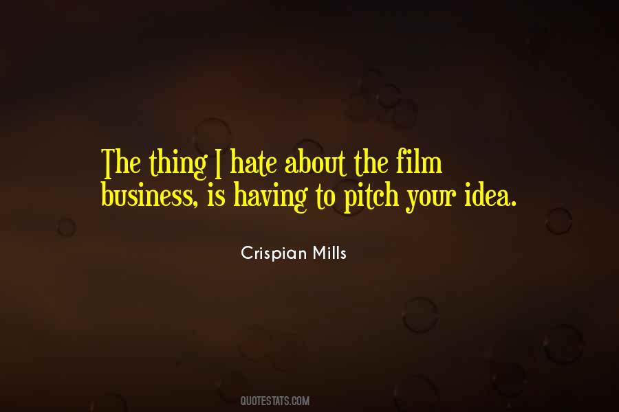 Quotes About The Film Business #1853829