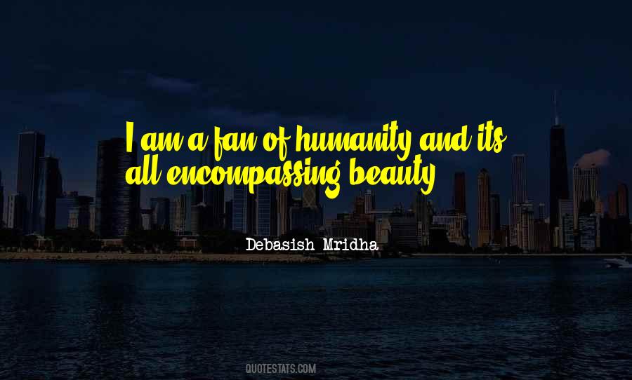 Encompassing Beauty Quotes #1696121