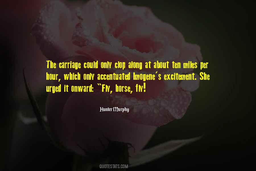 Horse And Carriage Quotes #1768131