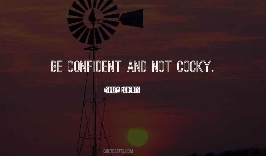 Quotes About Cocky And Confident #1525706