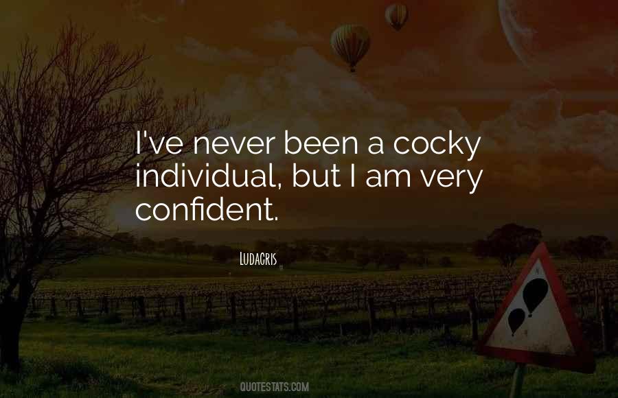 Quotes About Cocky And Confident #208264
