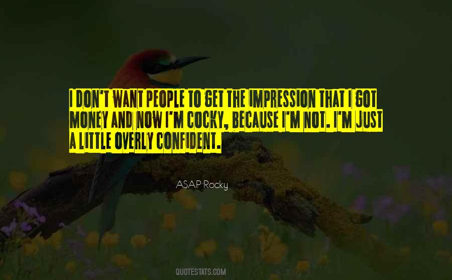 Quotes About Cocky And Confident #340215