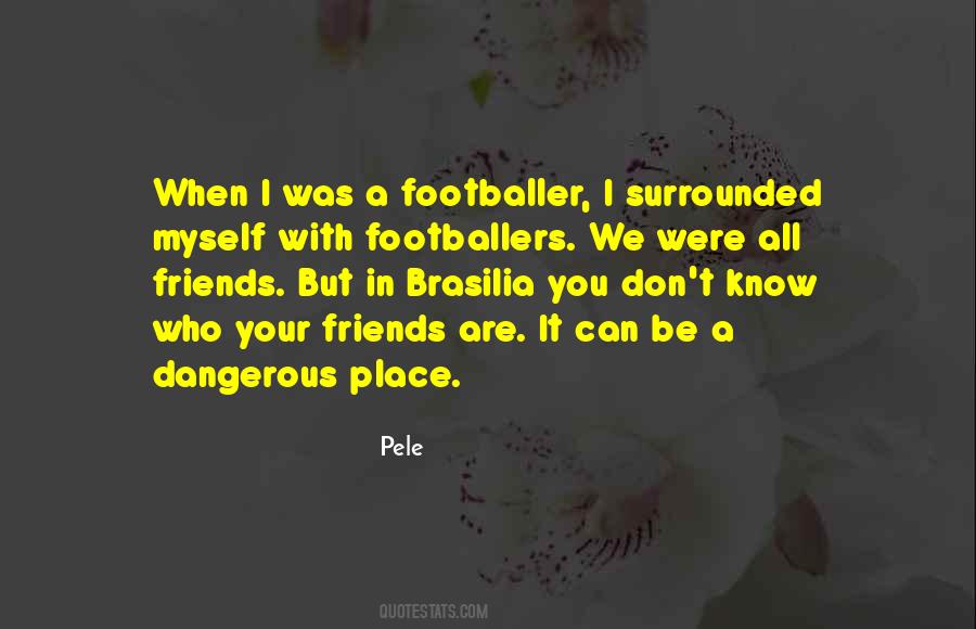 Quotes About Footballers #1531142