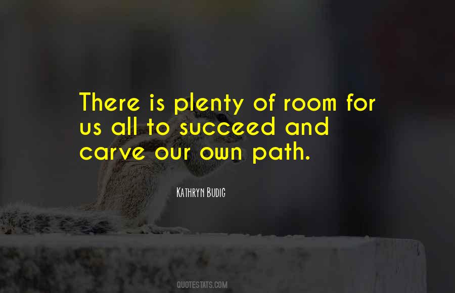 Quotes About Own Path #1389481