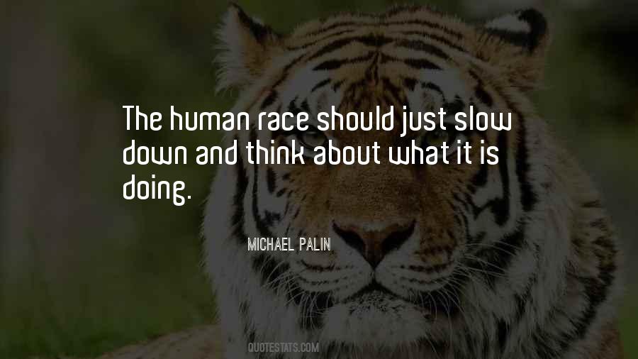 Quotes About The Human Race #1176897