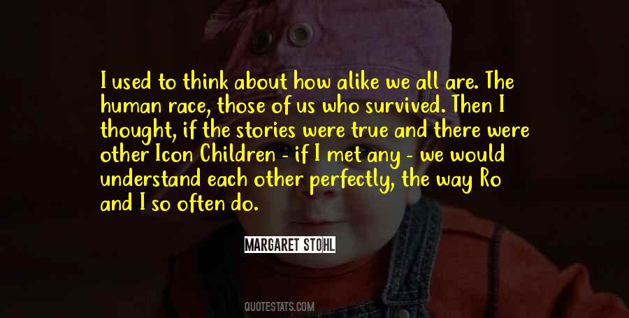 Quotes About The Human Race #1409444