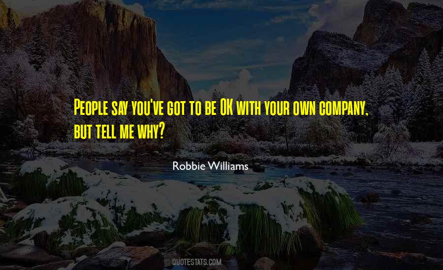 Quotes About Own Company #1178447