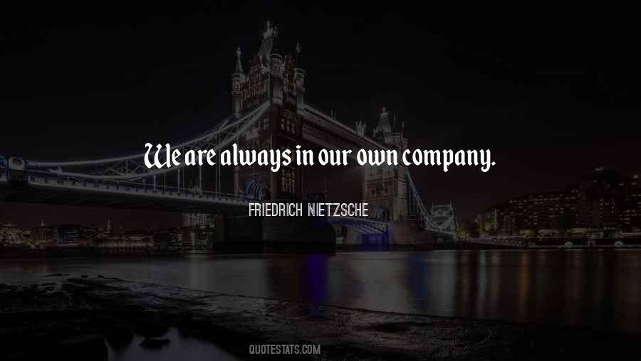 Quotes About Own Company #1684360