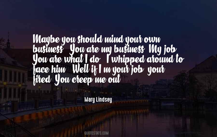 Quotes About Own Business #1541941
