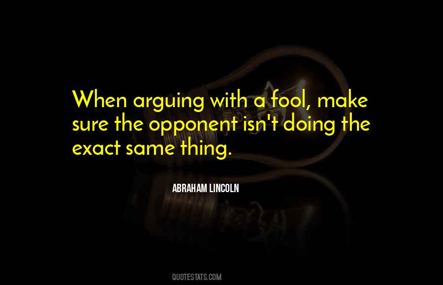 Quotes About Arguing With A Fool #74563