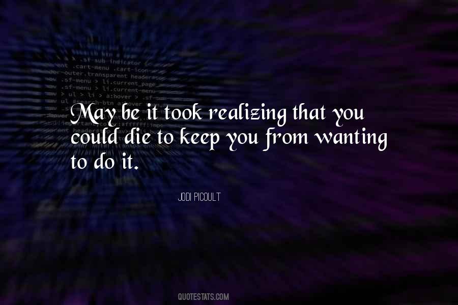 Quotes About Wanting To Die #1219835