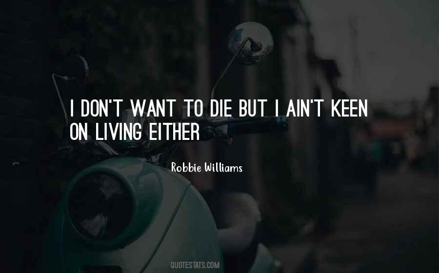 Quotes About Wanting To Die #1340925