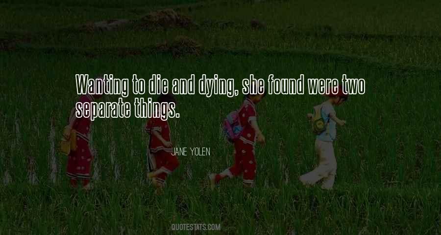 Quotes About Wanting To Die #1381039