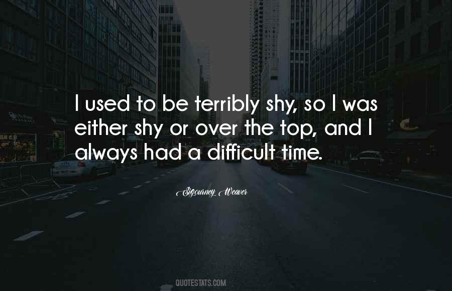 Quotes About A Difficult Time #348330