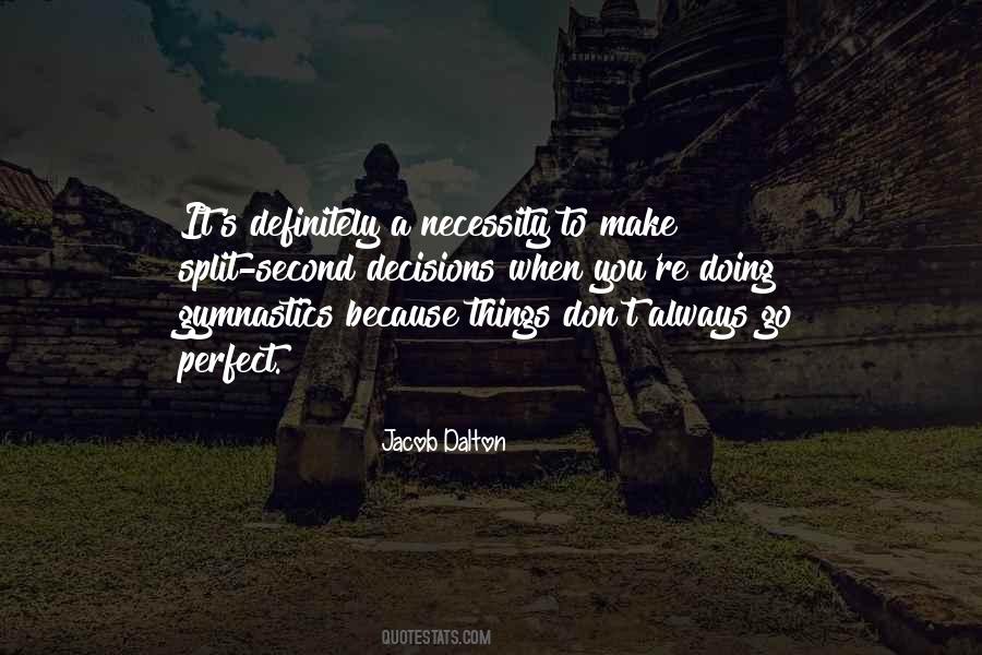Quotes About Split Second Decisions #651504