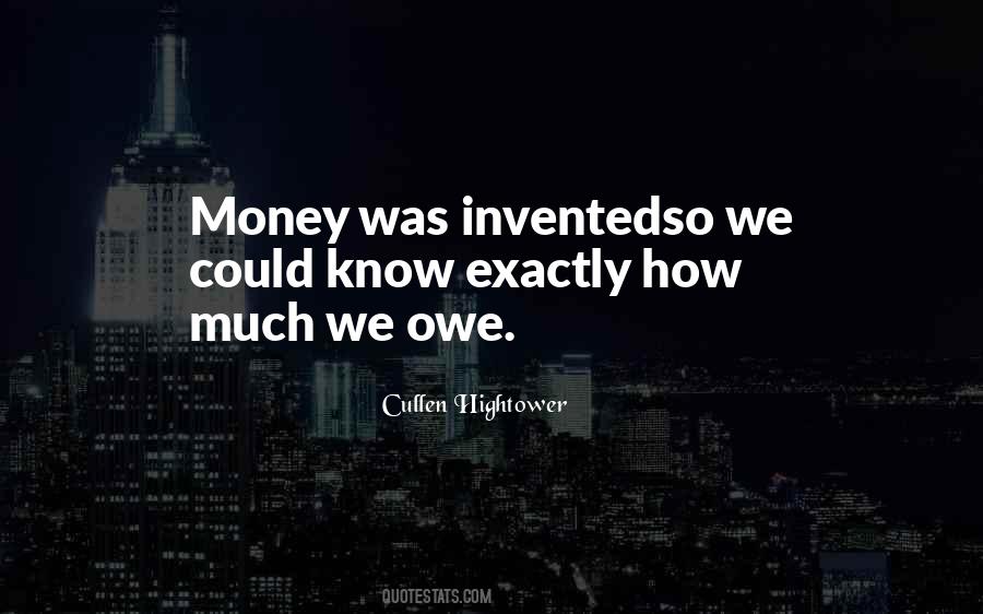 Quotes About Owe Money #1420934