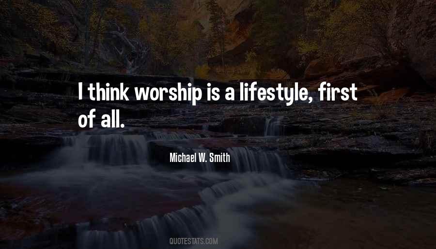 Worship As A Lifestyle Quotes #1650845