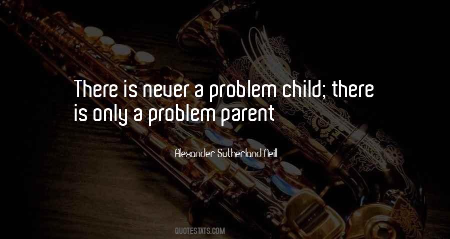 Quotes About Problem Child #631687