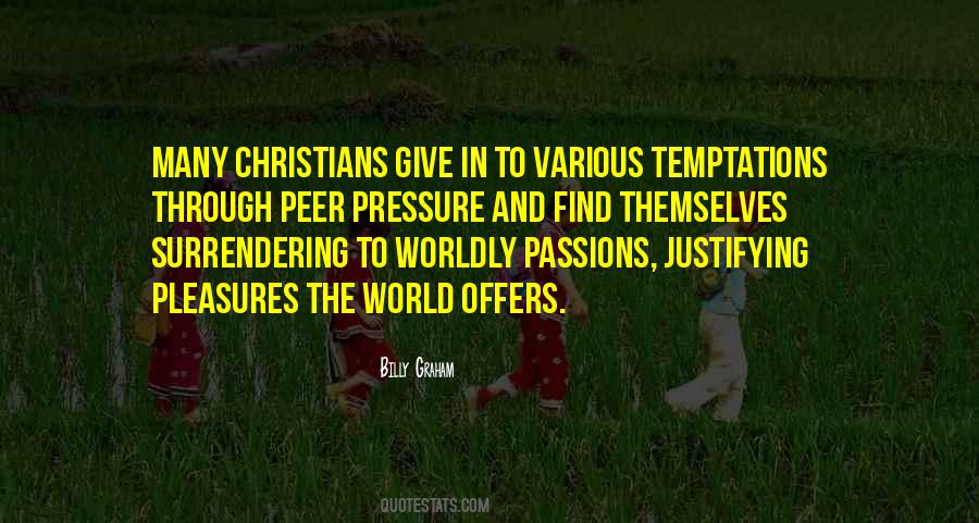 Quotes About Worldly Pleasures #1098801