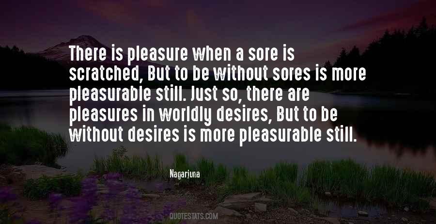 Quotes About Worldly Pleasures #1559478