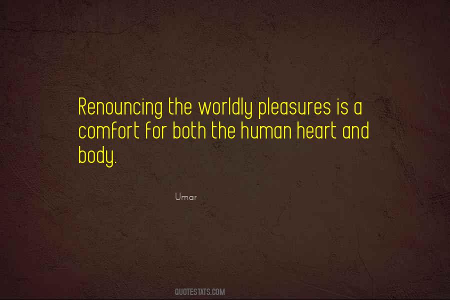 Quotes About Worldly Pleasures #206273