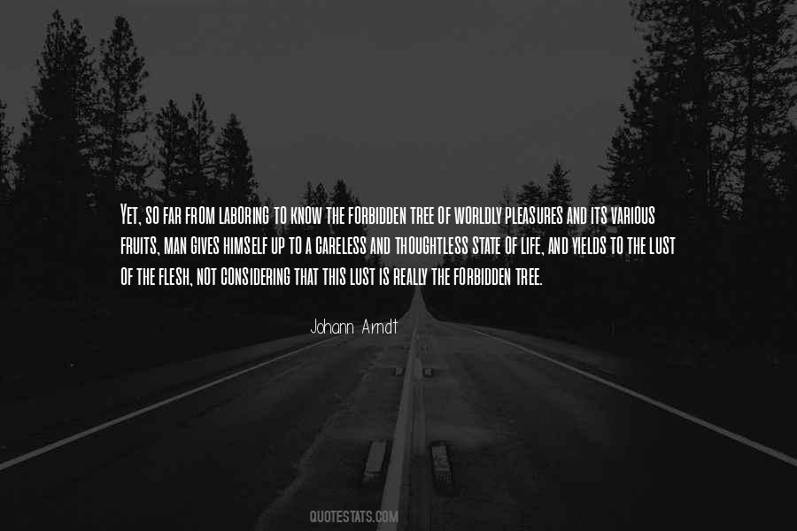 Quotes About Worldly Pleasures #329374