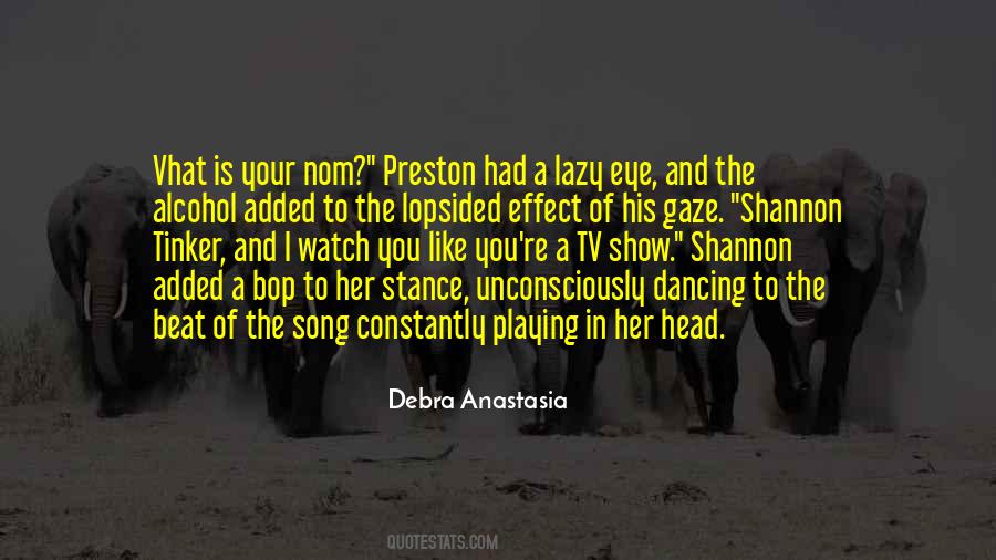 Quotes About Dancing To Your Own Beat #1074319