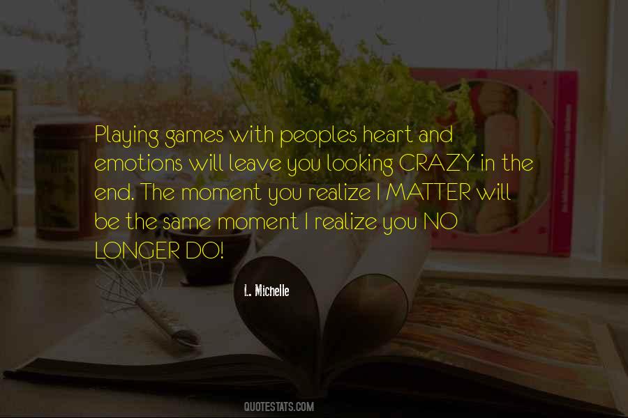 Quotes About Playing With Heart #1156251