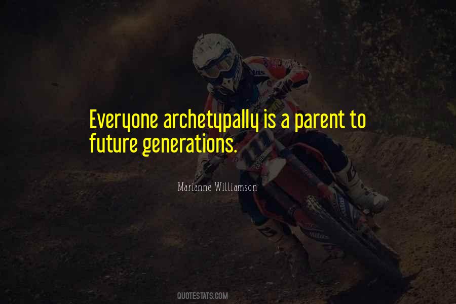Quotes About Future Generations #1030811