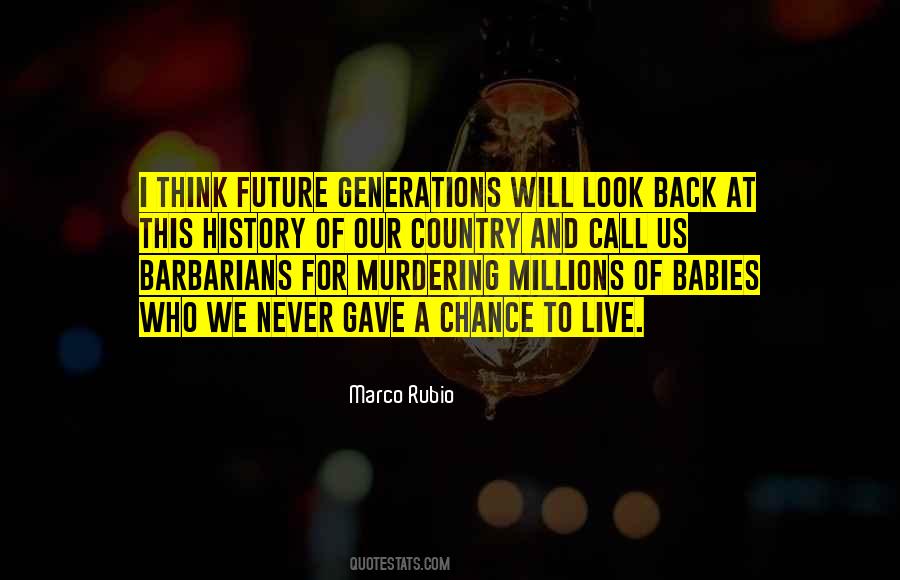 Quotes About Future Generations #1051617