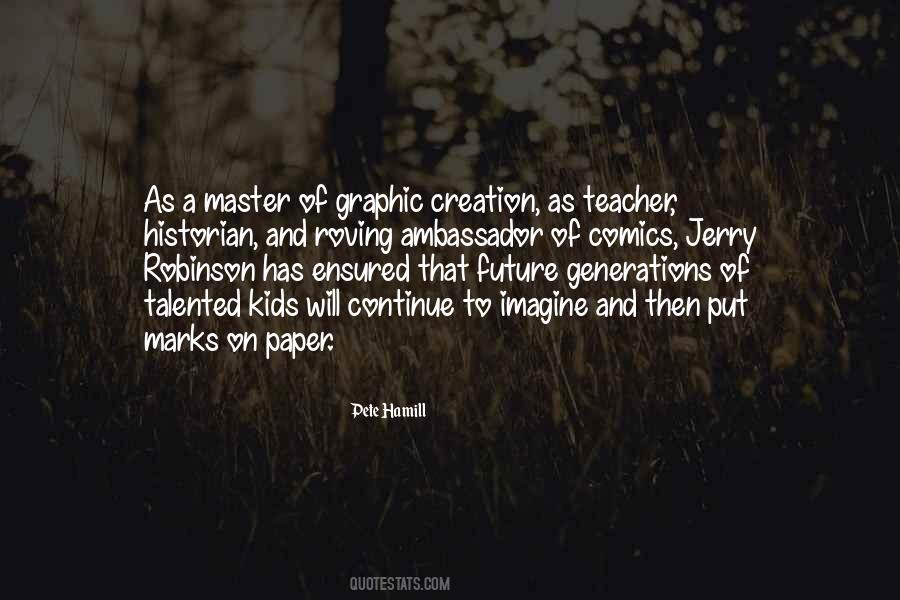 Quotes About Future Generations #59256 Quotes About Future Generations #59256