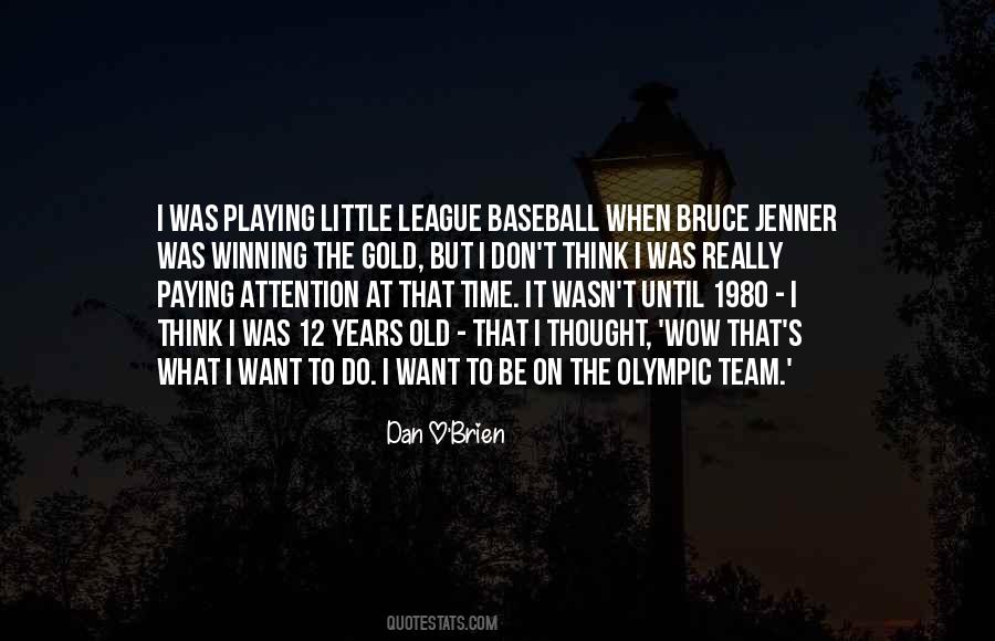 Quotes About Little League Baseball #315870