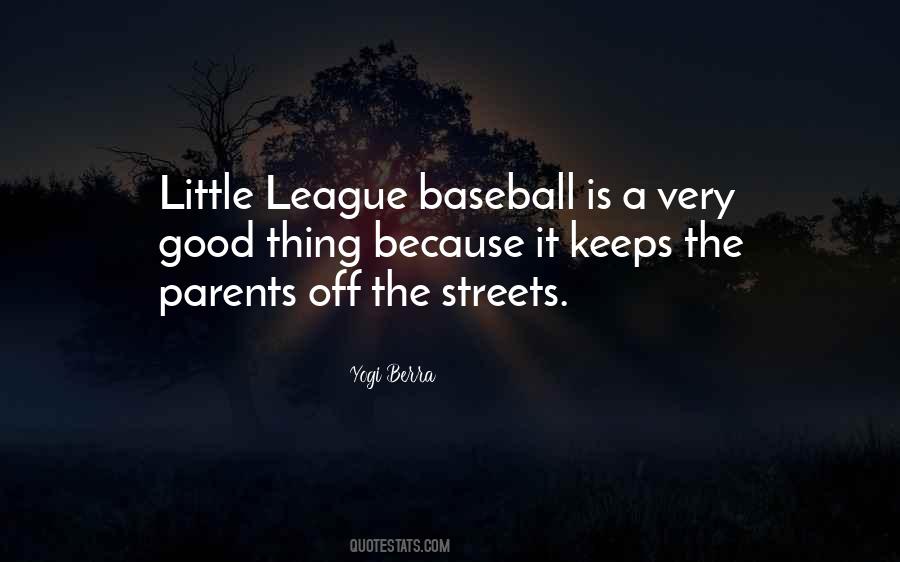 Quotes About Little League Baseball #355134