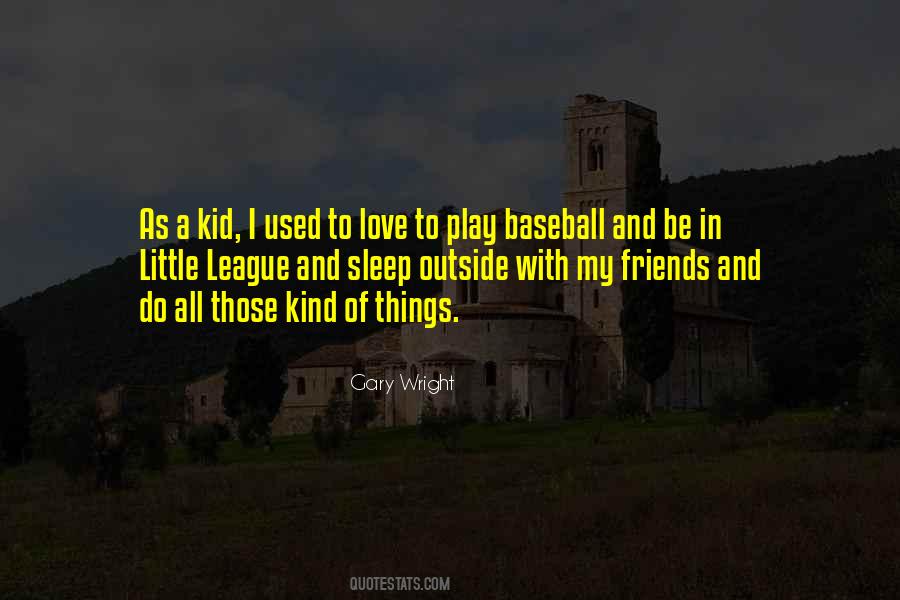 Quotes About Little League Baseball #615737