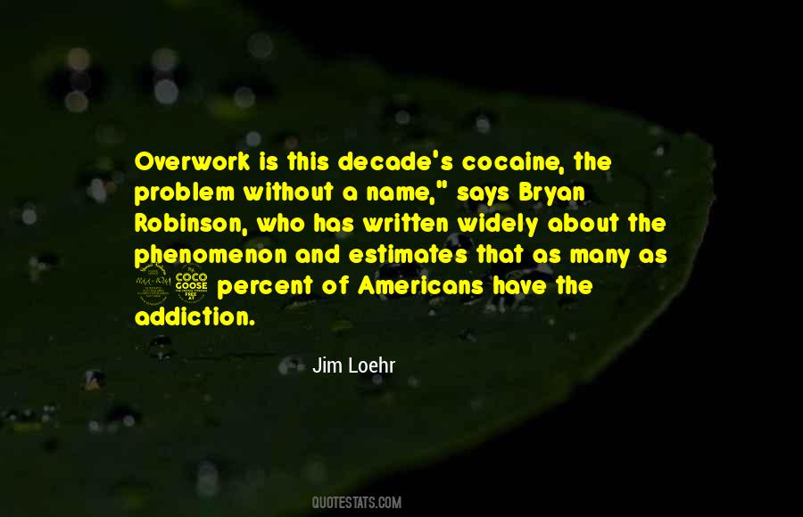 Quotes About Overwork #1268688