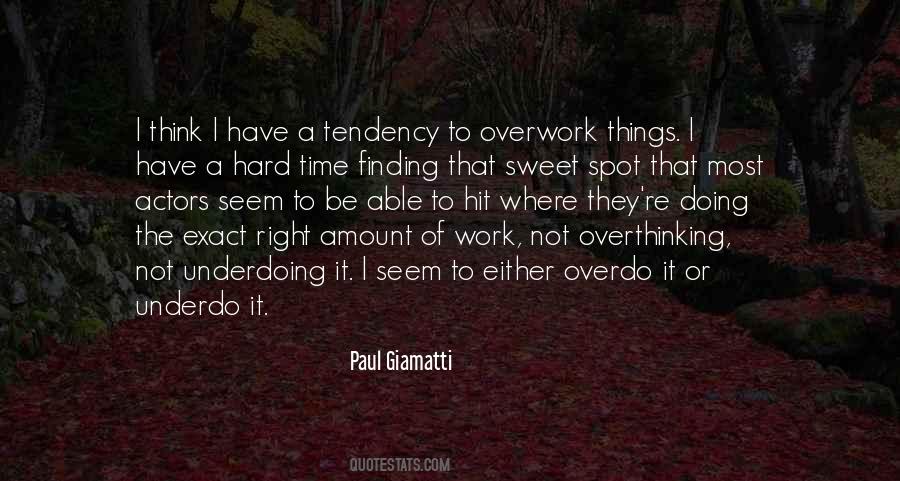 Quotes About Overwork #1861113